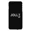 Jolly Af Black Phone Case