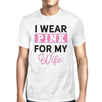 I Wear Pink For My Wife Mens Shirt