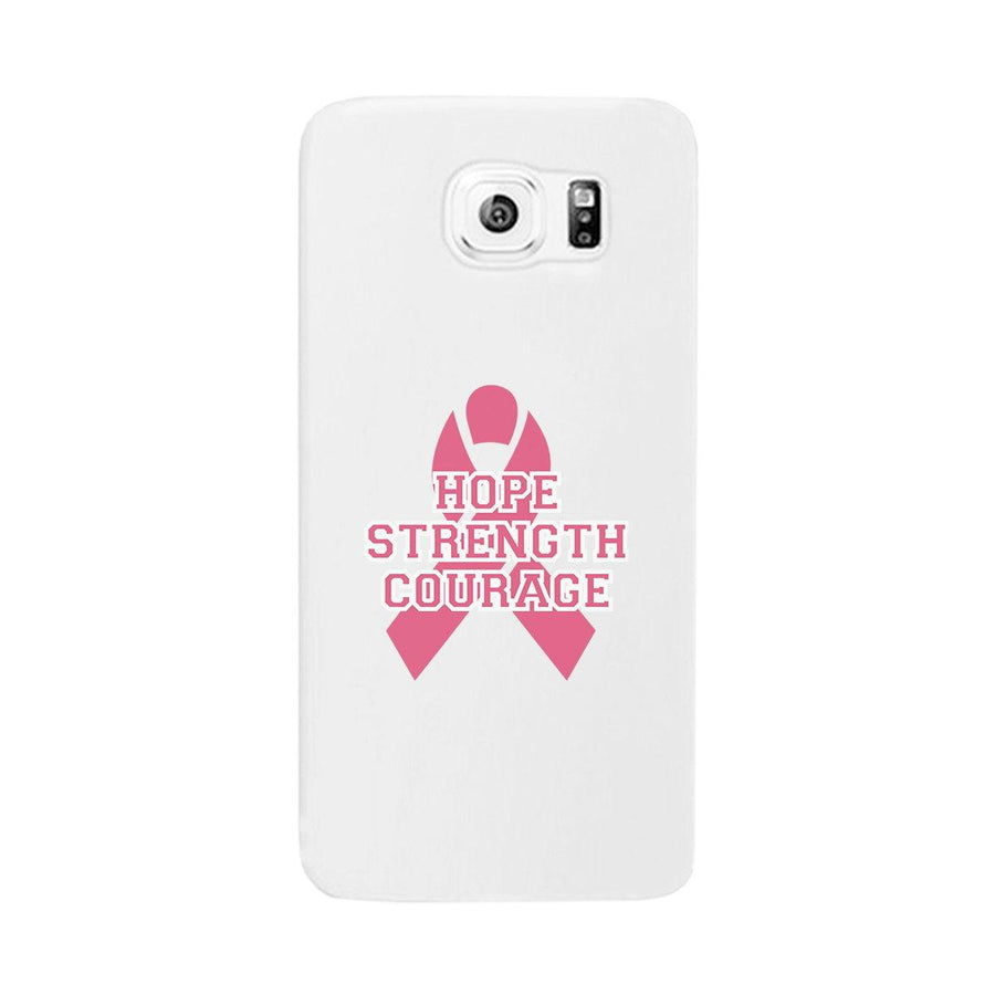 Hope Strength Courage White Phone Case