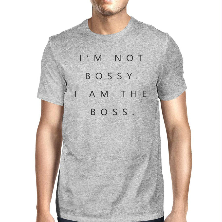 I'm Not Bossy Mens Funny Saying T-Shirt Hilarious Gift For Boss