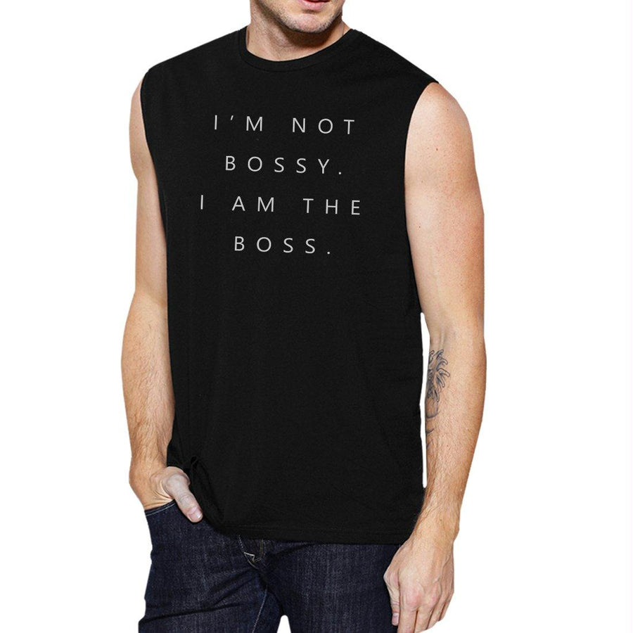 I'm Not Bossy Mens Muscle Shirt