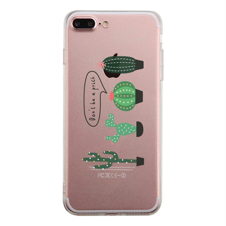 Don't Be a Prick Cactus Clear Case Cute Birthday Gifts For Women