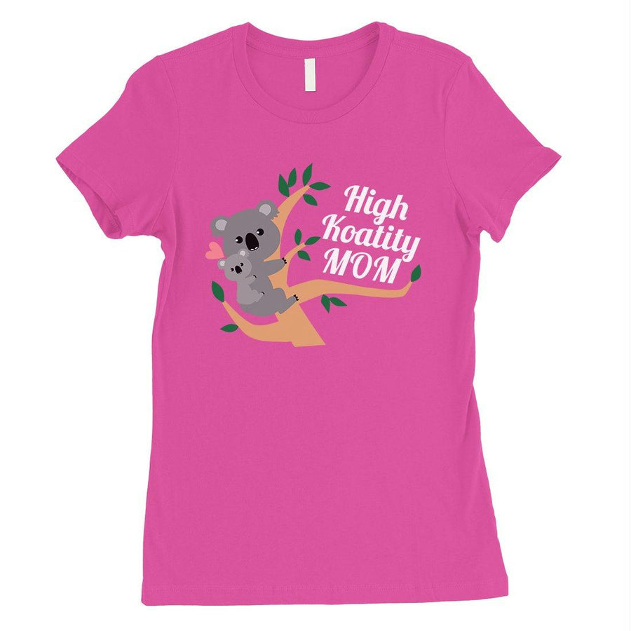 High Koality Mom Womens Short Sleeve Cotton T-Shirt For Mother's Day