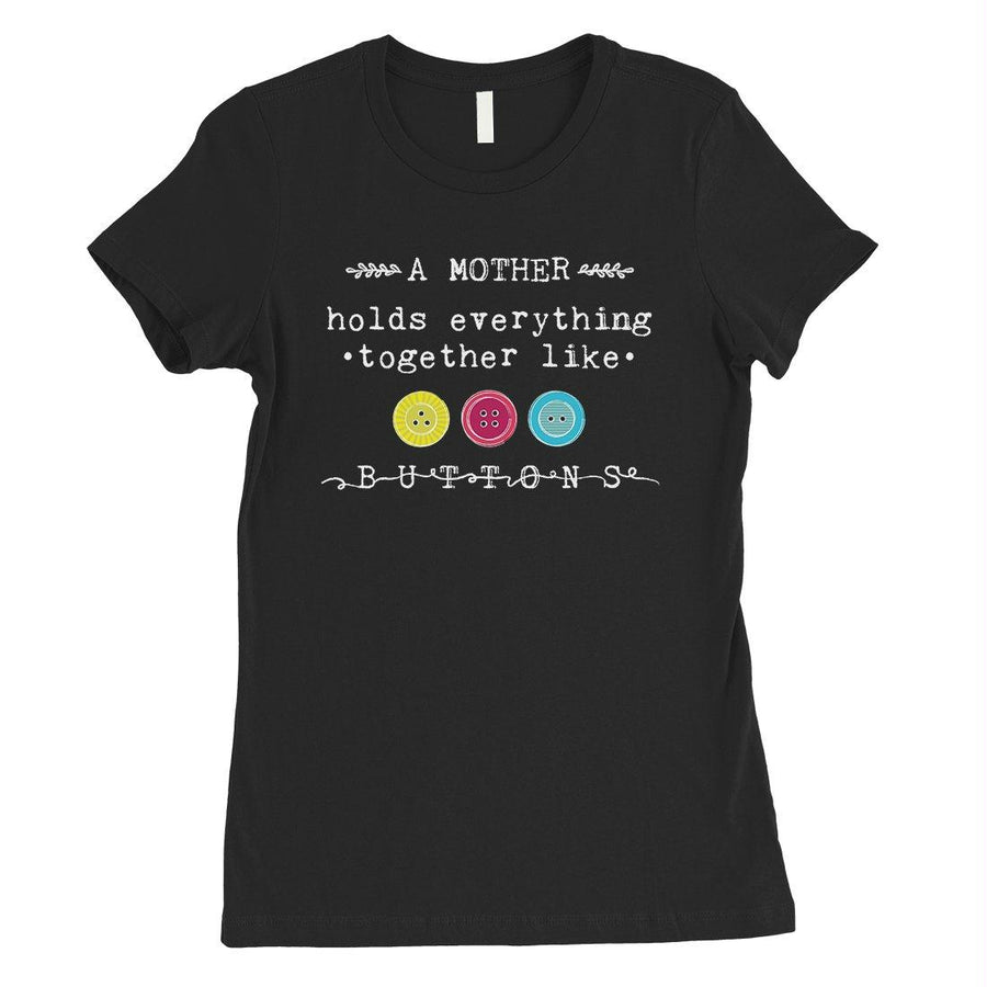 Mother Like Buttons Womens Funny Graphic T-Shirt Mothers Day Gifts