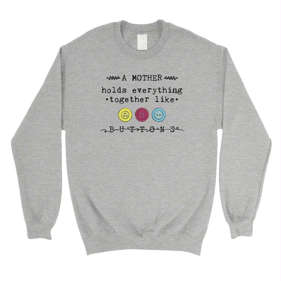 Mother Like Buttons Unisex Pullover Sweatshirt Mothers Day Gifts