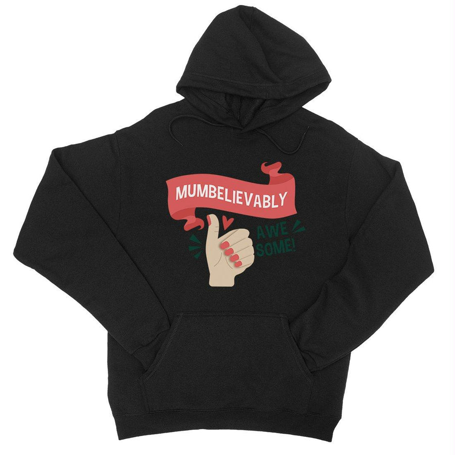 Mumbelievably Awesome Mens/Unisex Pullover Hooded Sweatshirt Funny Mothers Day Gifts