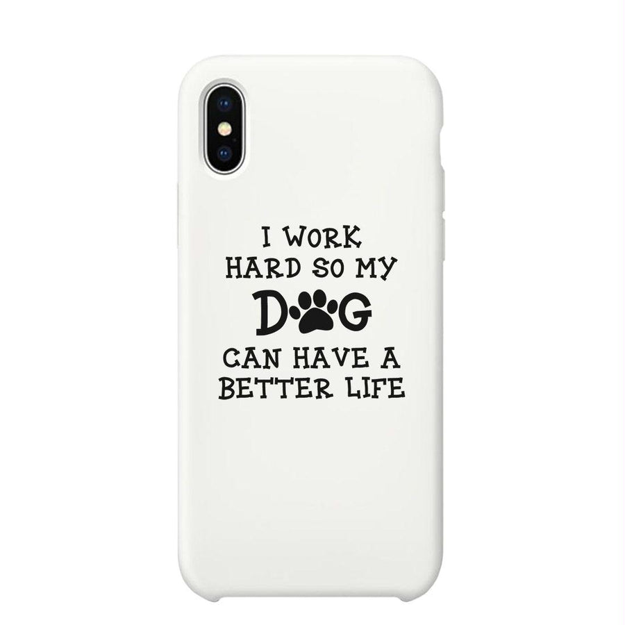 Work Hard Dog Life Phone Case Rubberized Grip Unique Mothers Gifts