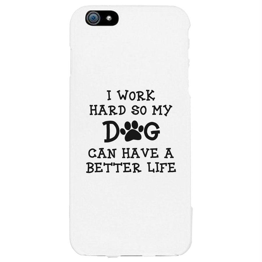 Work Hard Dog Life Phone Case Rubberized Grip Unique Mothers Gifts