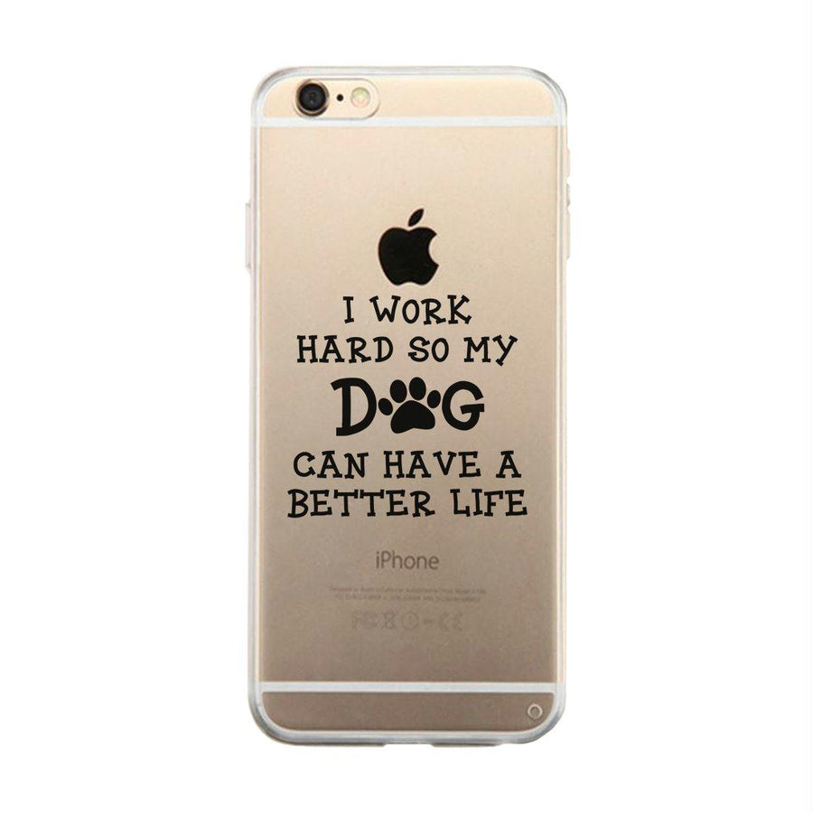 Work Hard Dog Life Clear Case For Dog Moms Gifts Transparent Cover