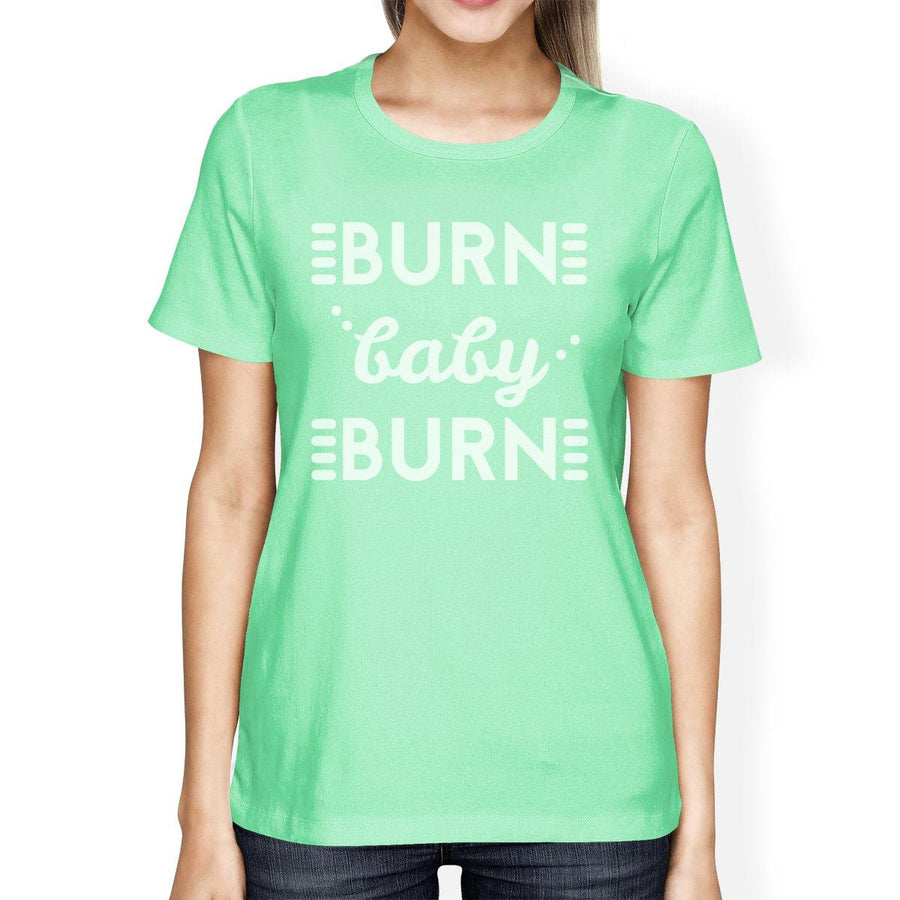 Burn Baby Womens Work Out Funny Saying Tee T-Shirt Cute Gym Shirt