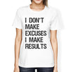 Excuses Results Womens Cool Cotton T-Shirt Humorous Gift Shirt