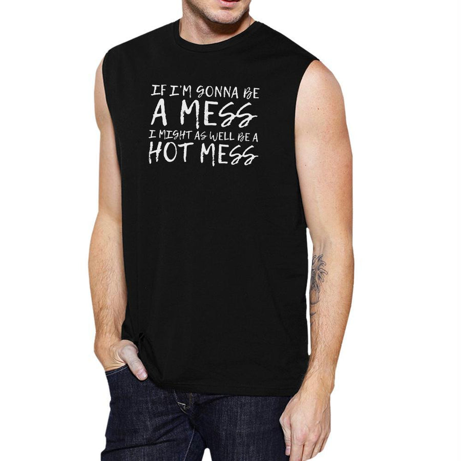 Hot Mess Mens Funny Workout Cotton Gym Muscle Shirt Graphic Tanks