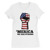 Merica Strong Womens Cute Graphic T-Shirt Funny 4th of July Outfit