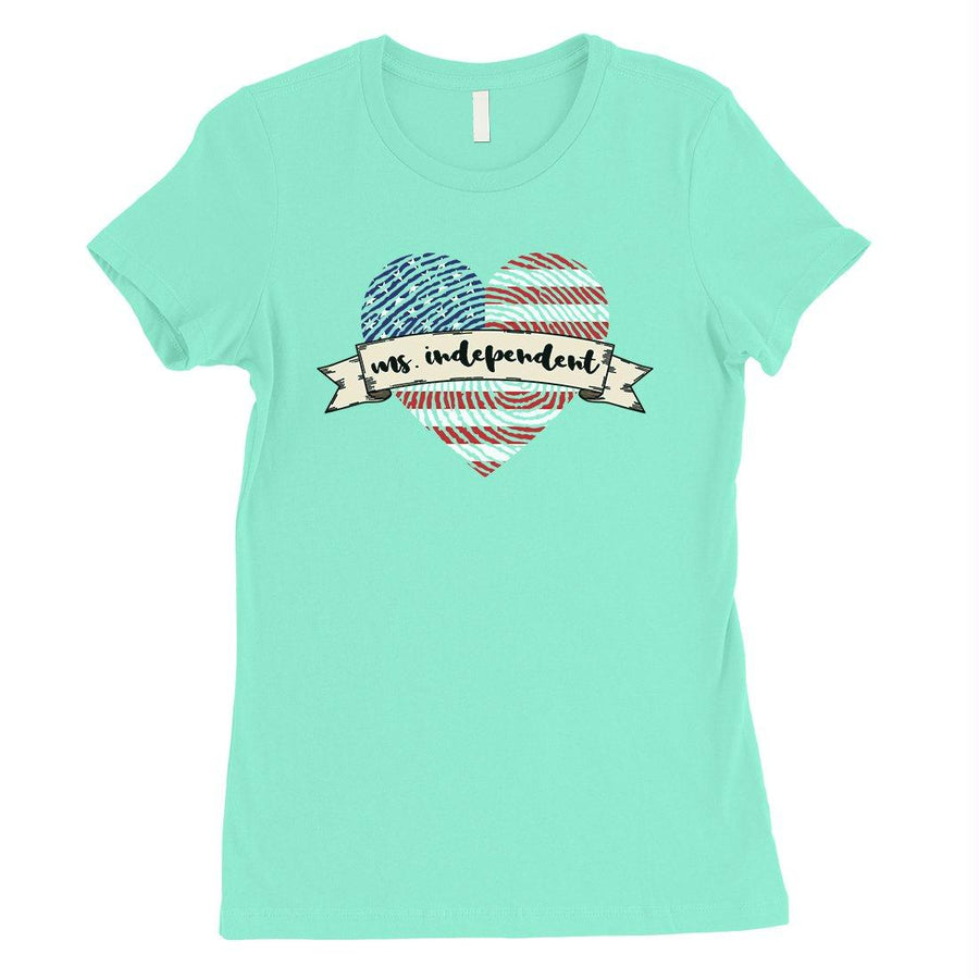 Ms Independent T-Shirt Womens Short Sleeve Round Neck July 4th Tee