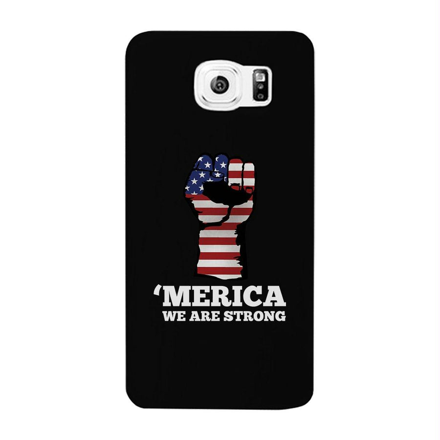 Merica We Strong Phone Case 4th of July Unique Graphic Phone Cover