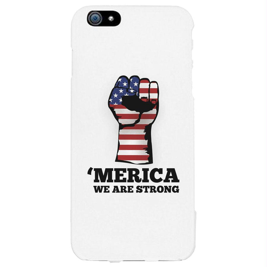 Merica We Strong Phone Case 4th of July Unique Graphic Phone Cover