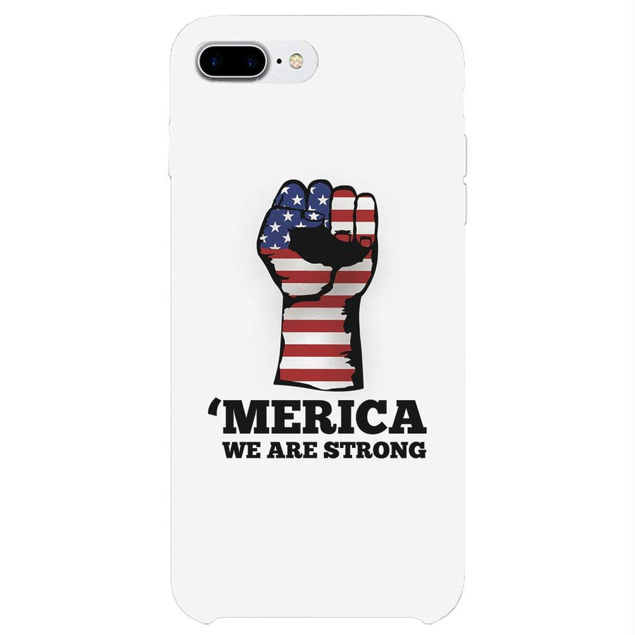 Merica We Strong Phone Case 4th of July Unique Graphic Phone Cover