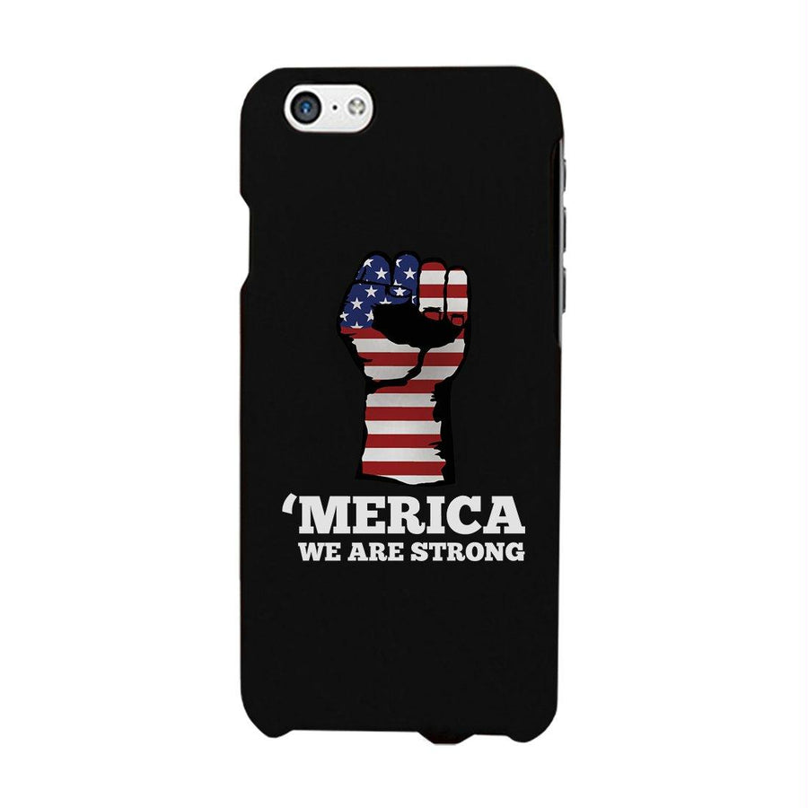 Merica We Strong Phone Case 4th of July Unique Graphic Phone Cover