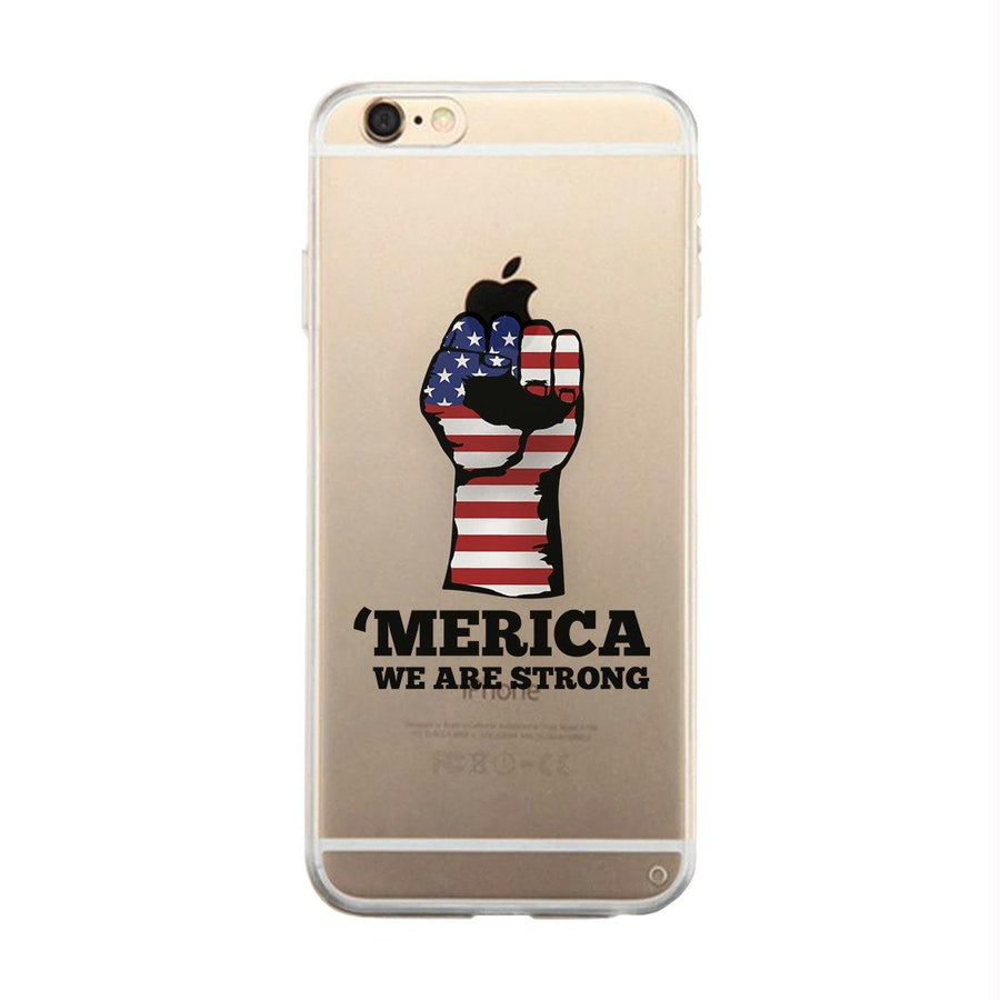 Merica We Strong Clear Phone Case Independence Memorial Day Gift