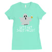 Let's Get Sheet Faced Womens T-Shirt