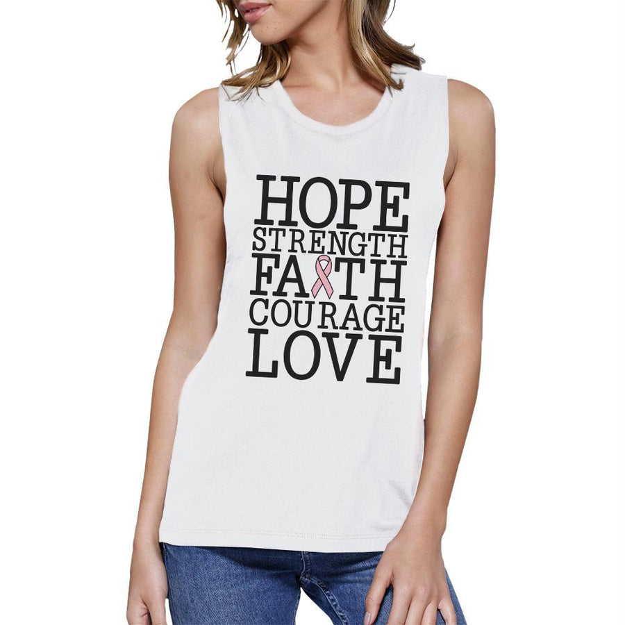 Hope Strength Faith Courage Love Breast Cancer Womens White Muscle Top