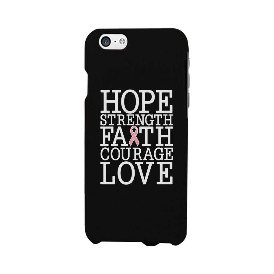 Hope Strength Faith Courage Love Breast Cancer Black Phone Case