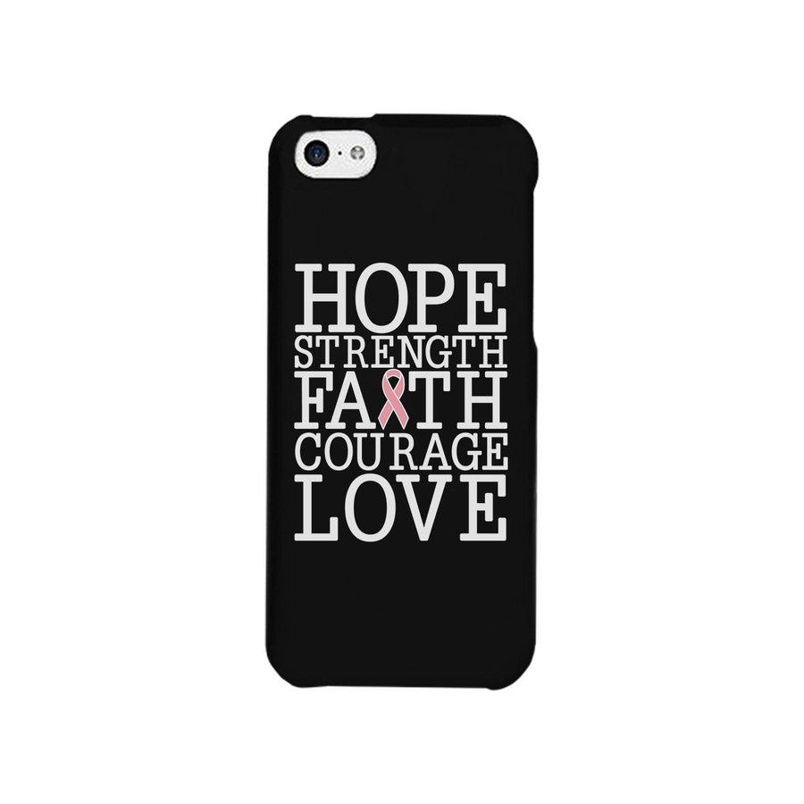 Hope Strength Faith Courage Love Breast Cancer Black Phone Case