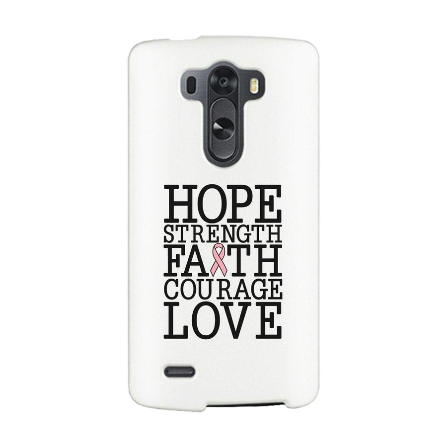 Hope Strength Faith Courage Love Breast Cancer White Phone Case