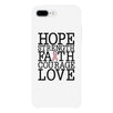 Hope Strength Faith Courage Love Breast Cancer White Phone Case